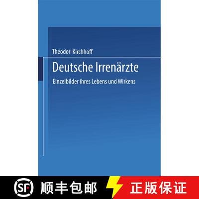 【3-4周达】Deutsche Irrenärzte: Einzelbilder ihres Lebens und Wirkens [9783662409565]