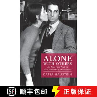 【3-4周达】Alone with Others: An Essay on Tact in Five Modernist Encounters [9781009363273]