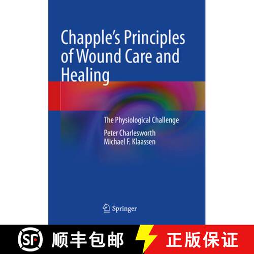 【3-4周达】Chapple's Principles of Wound Care and Healing: The Physiological Challenge [9783031531064]