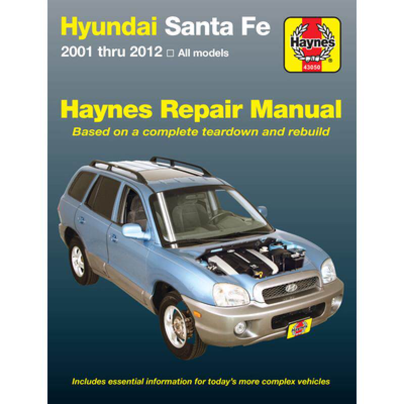【4周达】Hyundai Sante Fe 2001 Thru 2012 All Models Haynes Repair Manual: 2001 Thru 2012 All Models [9781620922118]