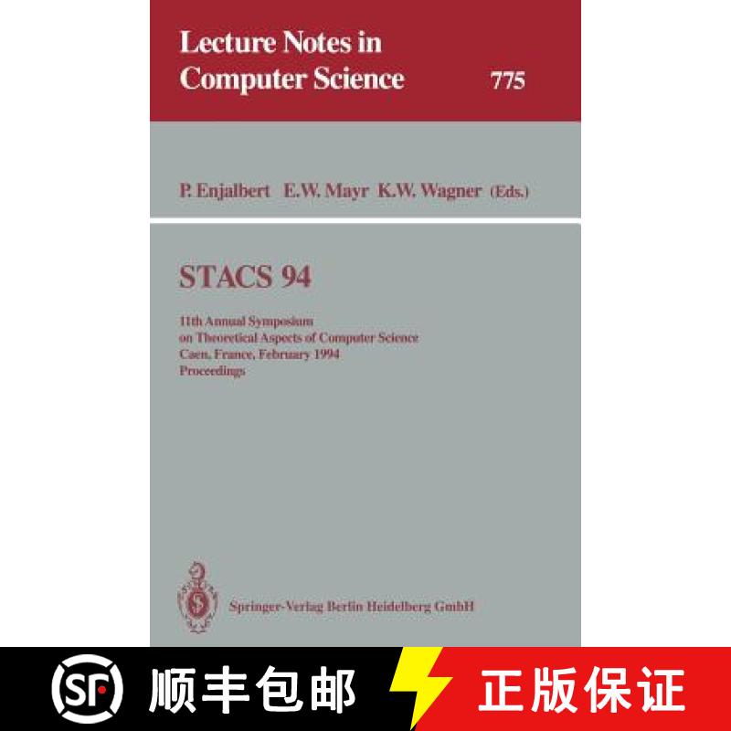 【3-4周达】STACS '94: 11th Annual Symposium on Theoretical Aspects of Computer Science, Caen, France,... [9783540577850]