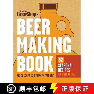 【3-4周达】Brooklyn Brew Shop's Beer Making Book: 52 Seasonal Recipes for Small Batches [9780307889201]