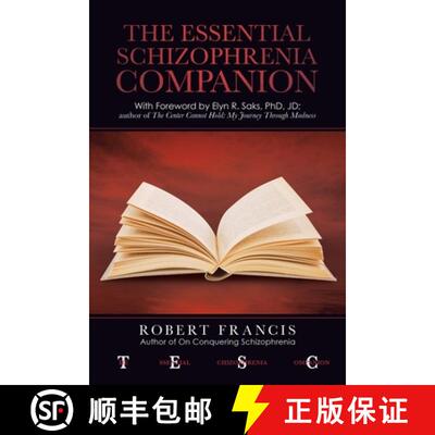 【3-4周达】The Essential Schizophrenia Companion: with Foreword by Elyn R. Saks, Phd, Jd [9781663208606]