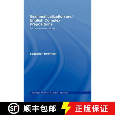 【3-4周达】精装 Grammaticalization and English Complex Prepositions : A Corpus-based Study [9780415360494]