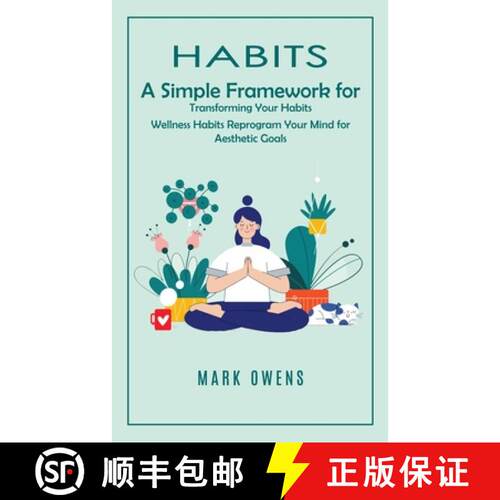 【3-4周达】Habits: A Simple Framework for Transforming Your Habits (Wellness Habits Reprogram Your Mi... [9781777279684]