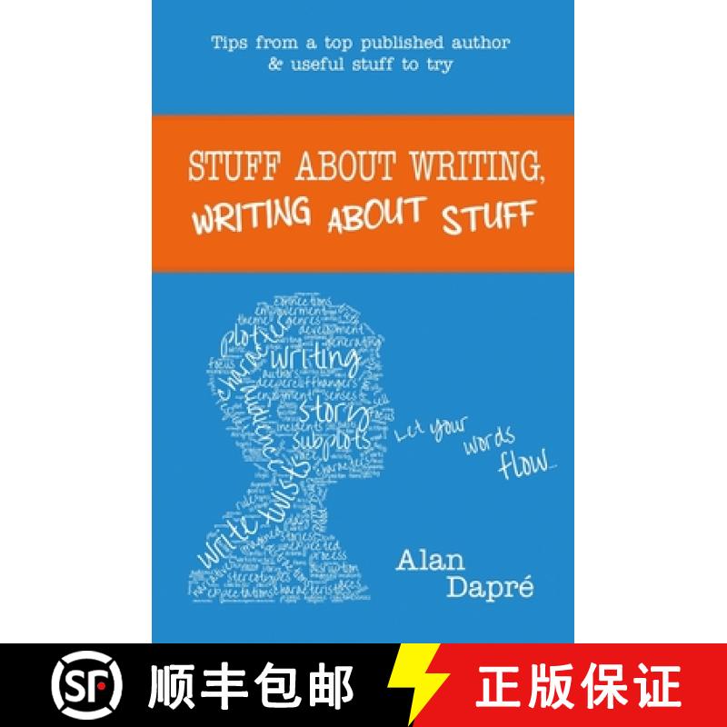 【2-3周达】Stuff about Writing, Writing about Stuff: Tips from a top published author and useful stuf... [9780957269279]