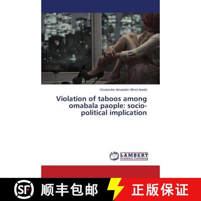 预订 Violation of taboos among omabala paople: socio-political implication [9783659673597]