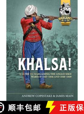 【3-4周达】Khalsa!: A Guide to Wargaming the Anglo-Sikh Wars 1845-1846 and 1848-1849 [9781804514900]