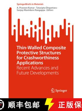 【3-4周达】Thin-Walled Composite Protective Structures for Crashworthiness Applications: Recent Advan... [9789819952885]