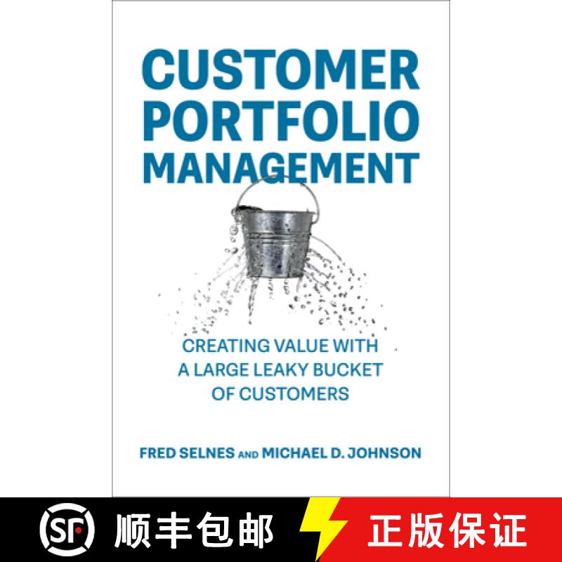 【3-4周达】Customer Portfolio Management: Creating Value with a Large Leaky Bucket of Customers [9780262049627]