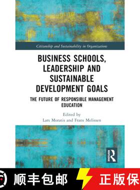 【3-4周达】Business Schools, Leadership and the Sustainable Development Goals: The Future of Responsi... [9781032156026]