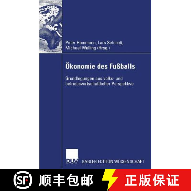 【3-4周达】OEkonomie Des Fussballs: Grundlegungen Aus Volks- Und Betriebswirtschaftlicher Perspektive [9783824480760]