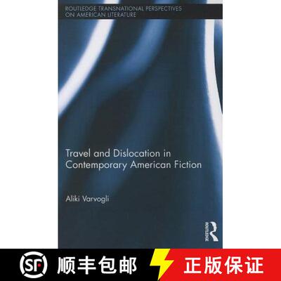 【3-4周达】Travel and Dislocation in Contemporary American Fiction [9780415744140]
