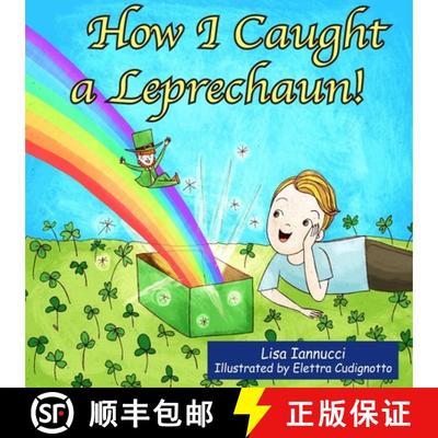 预订 How I Caught a Leprechaun! [9781732531338]