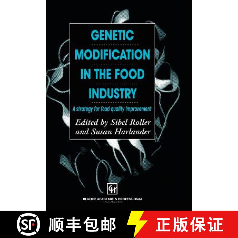 【3-4周达】Genetic Modification in the Food Industry : A Strategy for Food Quality Improvement [9780751403992]