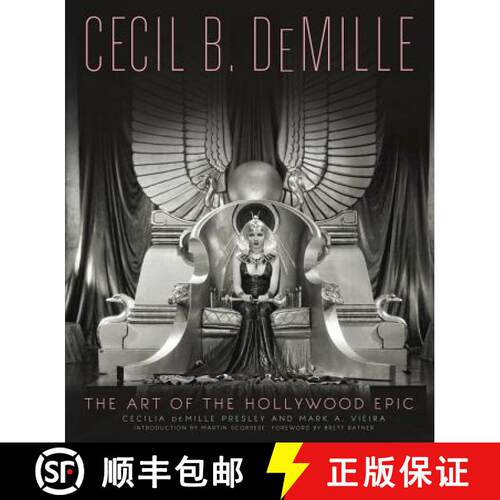 【3-4周达】精装 Cecil B. DeMille: The Art of the Hollywood Epic [9780762454907]