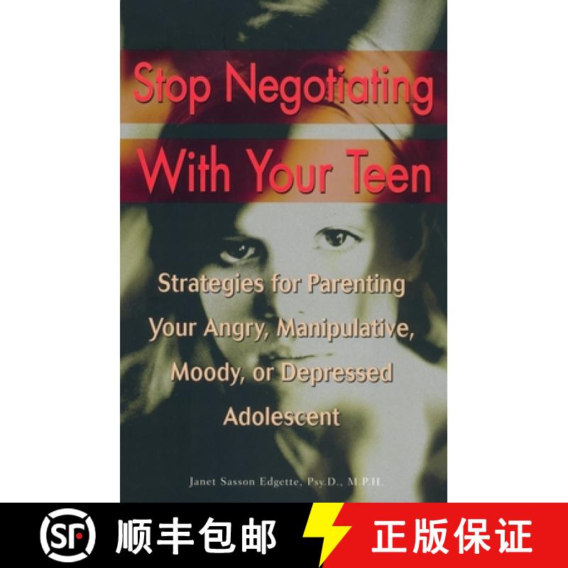 【4周达】Stop Negotiating with Your Teen: Strategies for Parenting Your Angry, Manipulative, Moody, o... [9780399527890]
