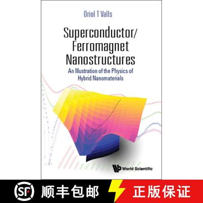 【3-4周达】Superconductor/ferromagnet Nanostructures: An Illustration Of The Physics Of Hybrid Nanoma... [9789811249563]
