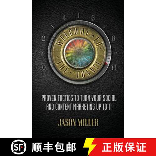 【3-4周达】Welcome to the Funnel: Proven Tactics to Turn Your Social Media and Content Marketing Up t... [9780692327487]
