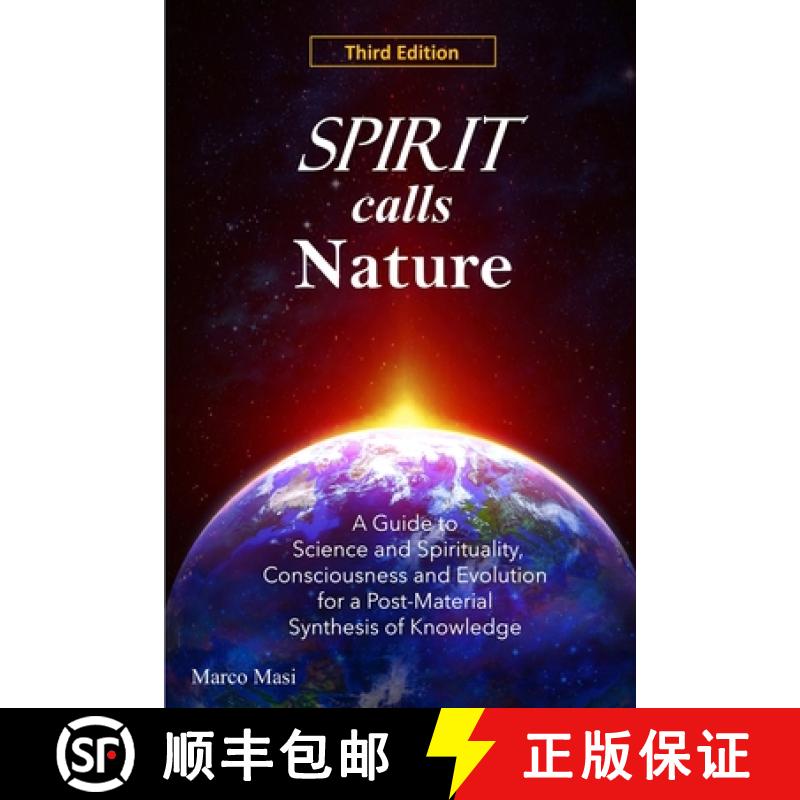 【3-4周达】Spirit Calls Nature: A Guide to Science and Spirituality, Consciousness and Evolution for ... [9783948295134]