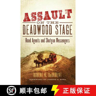 【3-4周达】Assault on the Deadwood Stage – Road Agents and Shotgun Messengers [9780806194608]