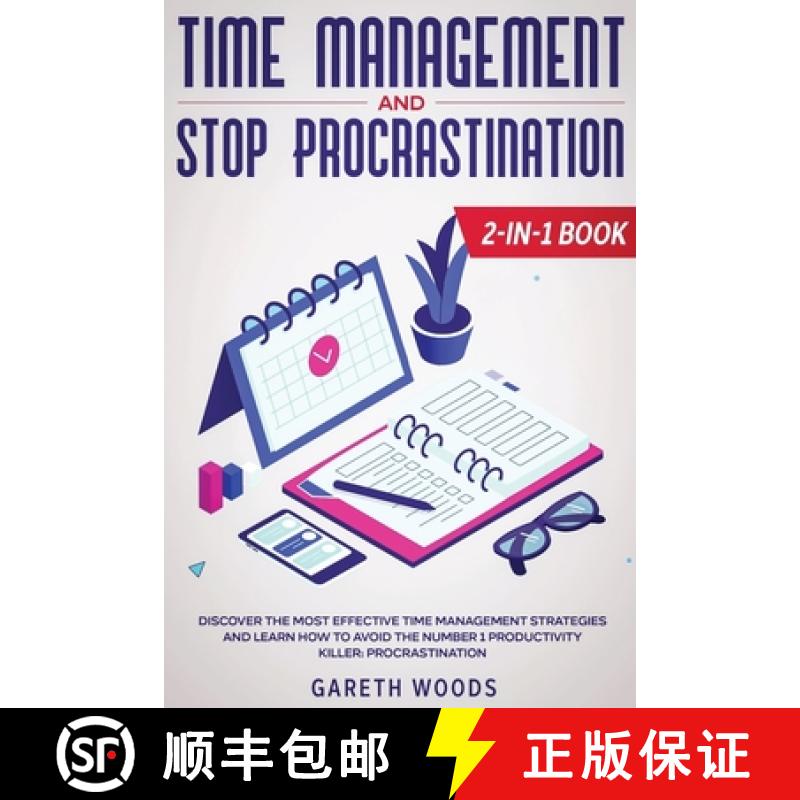 【3-4周达】Time Management and Stop Procrastination 2-in-1 Book: Discover The Most Effective Time Man... [9781648661129]