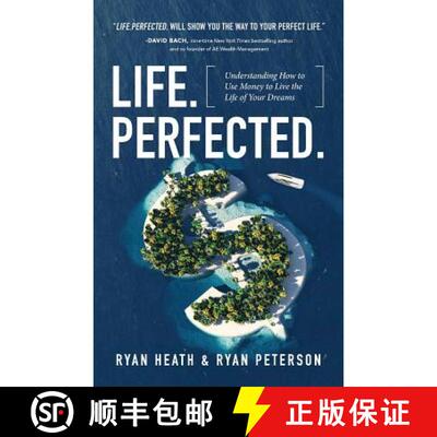 【3-4周达】Life.Perfected.: Understanding How to Use Money to Live the Life of Your Dreams [9781619618732]