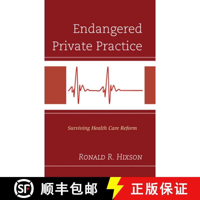 【3-4周达】Endangered Private Practice : Surviving Health Care Reform [9780765709356]