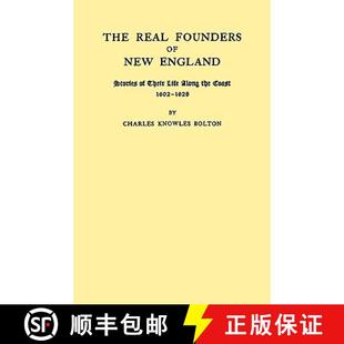 【3-4周达】The Real Founders of New England. Stories of Their Life Along the Coast, 1602-1626 [9780806306148]