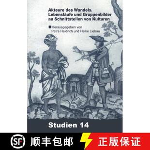 【3-4周达】Akteure Des Wandels? : Lebenslaufe Und Gruppenbilder an Schnittstellen Von Kulturen [9783879975976]