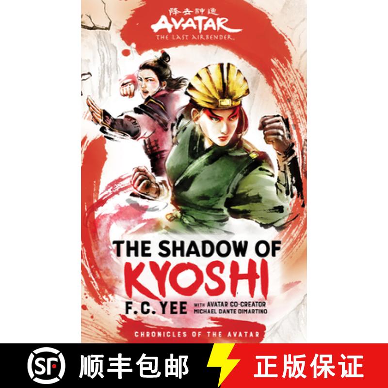 【2-3周达】Avatar, the Last Airbender: The Shadow of Kyoshi (Chronicles of the Avatar Book 2): Volume 2 [9781419735059]