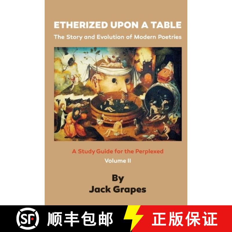 【3-4周达】Etherized upon a Table, Vol 2: The Story and Evolution of Modern Poetries [9781938973024]