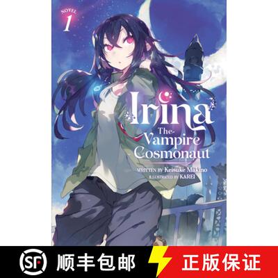 【3-4周达】Irina: The Vampire Cosmonaut (Light Novel) Vol. 1 [9781638585763]