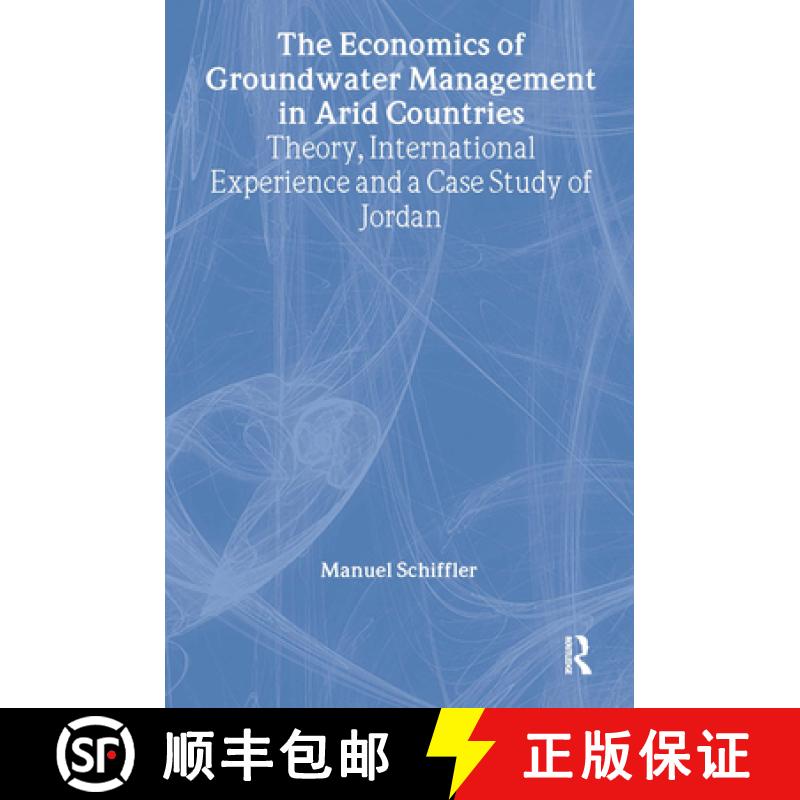 【3-4周达】The Economics of Groundwater Management in Arid Countries: Theory, International Experienc... [9780714644578]
