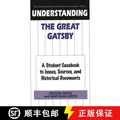 【3-4周达】Understanding The Great Gatsby: A Student Casebook to Issues, Sources, and Historical Docu... [9780313300974]
