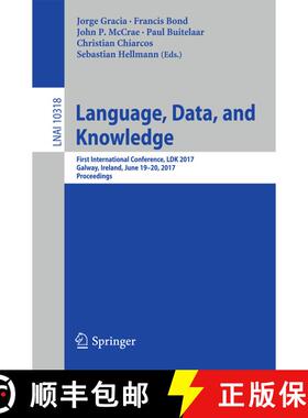 【3-4周达】Language, Data, and Knowledge : First International Conference, LDK 2017, Galway, Ireland,... [9783319598871]