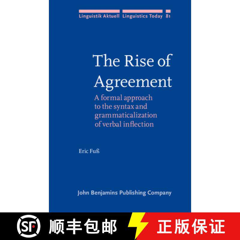 【2-3周达】Rise of Agreement: A formal approach to the syntax and grammaticalization of verbal inflec... [9789027228055]