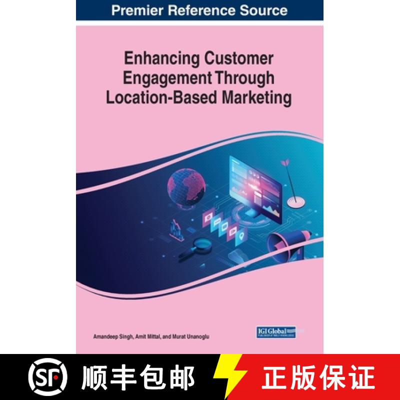 【2-3周达】Enhancing Customer Engagement Through Location-Based Marketing [9781668481783]