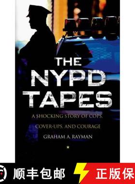 【3-4周达】The NYPD Tapes: A Shocking Story of Cops, Cover-Ups, and Courage [9781137279439]