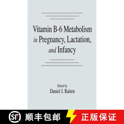 【3-4周达】精装 Vitamin B-6 Metabolism in Pregnancy, Lactation, and Infancy [9780849345944]