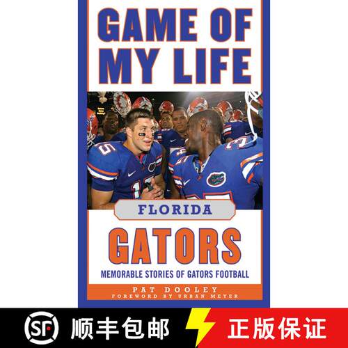 【3-4周达】精装 Game of My Life: Florida Gators: Memorable Stories of Gators Football [9781613210093]