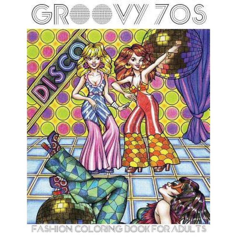 预订 groovy 70s: fashion coloring book fo. [9780692673201]