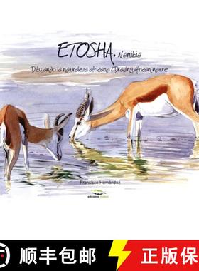 预订 Etosha, Namibia: Drawing African Nature / Dibujando La Naturaleza Africana [9788494670916]