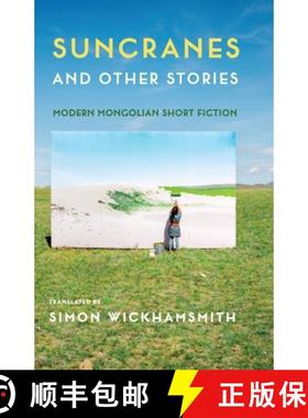 【3-4周达】Suncranes and Other Stories – Modern Mongolian Short Fiction [9780231196772]