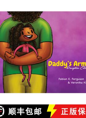 【3-4周达】Daddy's Arms: Daughter Edition, Board Book [9781736162163]