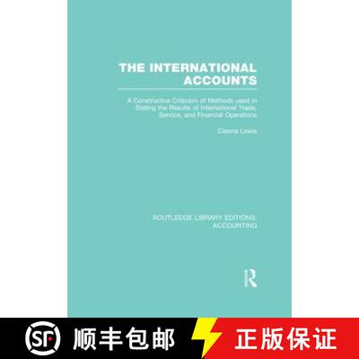 【3-4周达】精装 International Accounts (RLE Accounting): A Constructive Criticism of Methods Used in ... [9780415717892]