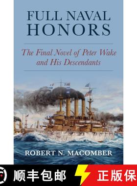 【3-4周达】Full Naval Honors: The Final Novel of Peter Wake and His Descendants [9781682478943]