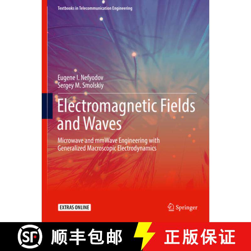 【3-4周达】Electromagnetic Fields and Waves: Microwave and Mmwave Engineering with Generalized Macros... [9783319908465]