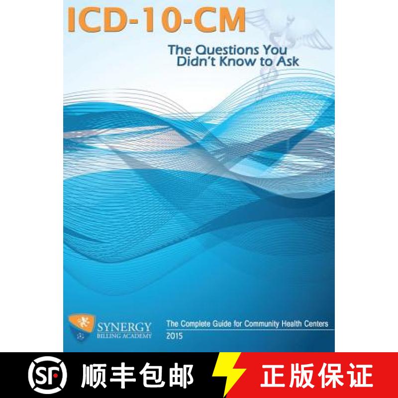 【3-4周达】ICD-10-CM: The Questions You Didn't Know to Ask: The Complete Guide for Community Health C... [9780692484937]