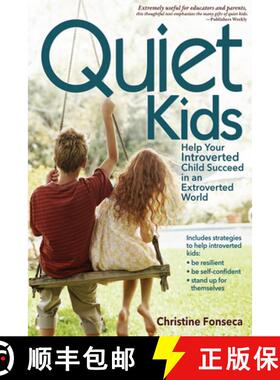 【3-4周达】内向的孩子 Quiet Kids: Help Your Introverted Child Succeed in an Extroverted World [9781618210821]